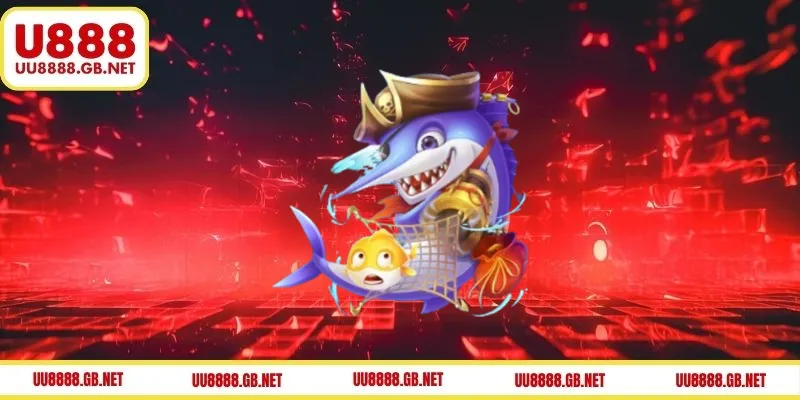 Bí quyết săn cá “trúng lớn” tại U888 từ cao thủ