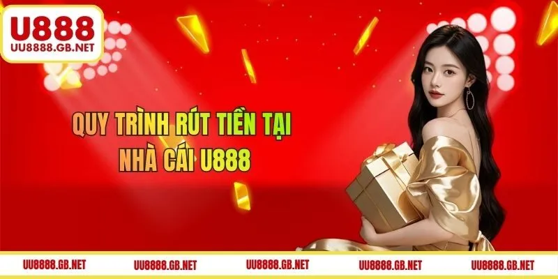 Hướng dẫn các bước rút tiền U888