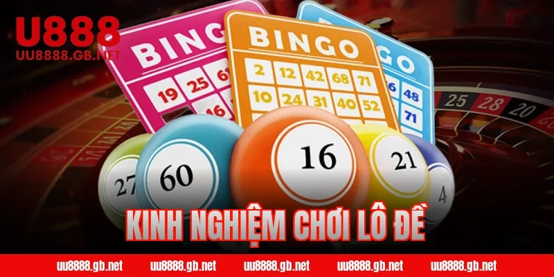 kinh nghiệm chơi lô đề