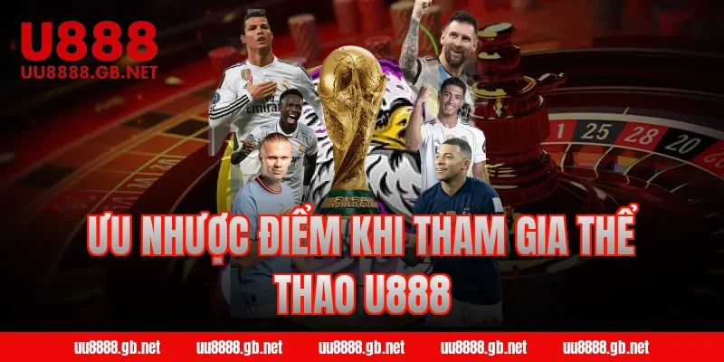 Ưu nhược điểm khi tham gia thể thao U888